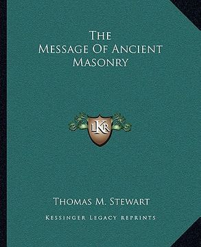 portada the message of ancient masonry (en Inglés)