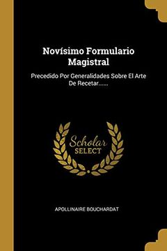 portada Novísimo Formulario Magistral: Precedido por Generalidades Sobre el Arte de Recetar.