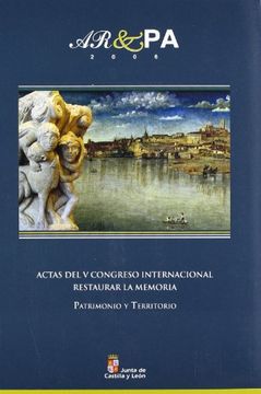 portada ACTAS DEL V CONGRESO INTERNACIONAL 'RESTAURAR LA MEMORIA'. PATRIMONIO Y TERRITORIO (2 Vols.) (in Spanish)