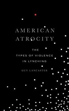 portada American Atrocity: The Types of Violence in Lynching 