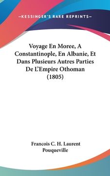portada Voyage En Moree, A Constantinople, En Albanie, Et Dans Plusieurs Autres Parties De L'Empire Othoman (1805) (en Francés)