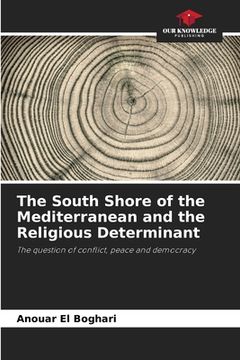 portada The South Shore of the Mediterranean and the Religious Determinant (en Inglés)