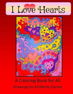 portada I Love Hearts: A Coloring Book for All (en Inglés)