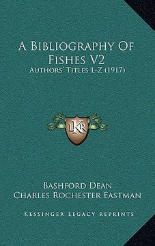 portada a bibliography of fishes v2: authors' titles l-z (1917) (en Inglés)