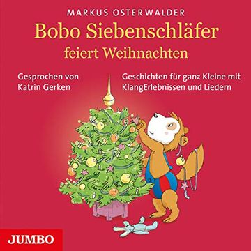 portada Bobo Siebenschläfer Feiert Weihnachten: Geschichten für Kleine mit Klangerlebnissen und Musik (en Alemán)