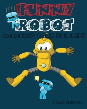 portada Funny Robot Coloring Book for Kids: coloring book for kids ages 4-8 and 9-10,coloring book for boys