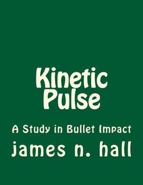 portada Kinetic Pulse: A Study in Bullet Impact