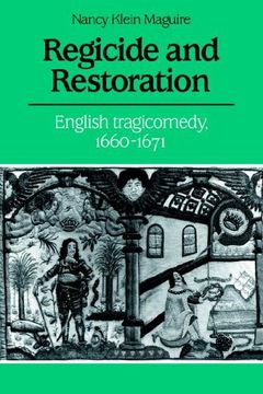 portada Regicide and Restoration: English Tragicomedy, 1660-1671 (en Inglés)