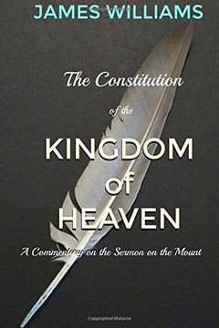 portada The Constitution of the Kingdom of Heaven: An Expositional Commentary on the Sermon on the Mount
