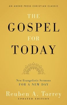 portada The Gospel for Today: New Evangelistic Sermons for a New Day [Updated and Annotated] (en Inglés)