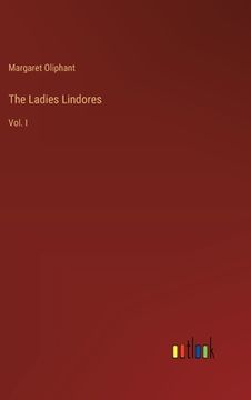 portada The Ladies Lindores: Vol. I (en Inglés)