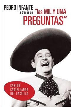 portada Pedro Infante a Traves de las mil y una Preguntas (in Spanish)