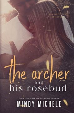 portada The Archer and His Rosebud: (A standalone single parents romance) (en Inglés)