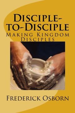portada Disciple-to-Disciple: Making Kingdom Disciples