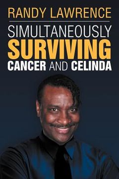 portada simultaneously surviving cancer and celinda: sscc (en Inglés)