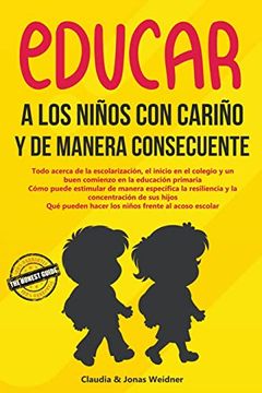 portada Educar a los Niños con Cariño y de Manera Consecuente (3) (in Spanish)