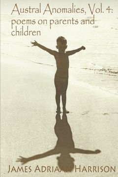 portada Austral Anomalies, Volume 4: poems on parents and children