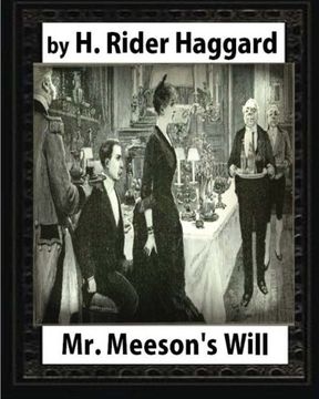 portada Mr Meeson's Will (1888), by H. Rider Haggard (novel) illustrated: Sir Henry Rider Haggard