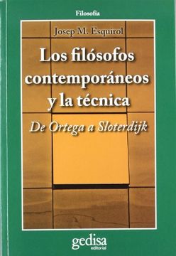 portada Los Filósofos Contemporáneos y la Técnica: De Ortega a Sloterdijk (Cla-De-Ma