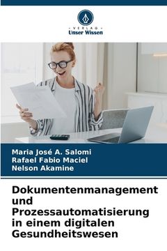 portada Dokumentenmanagement und Prozessautomatisierung in einem digitalen Gesundheitswesen (en Alemán)