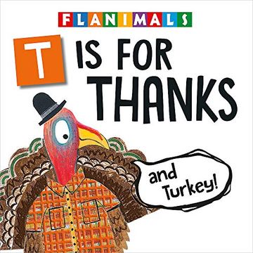 portada T is for Thanks (And Turkey! ) (Flanimals) (en Inglés)