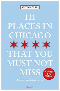 portada 111 Places in Chicago That you Shouldn'T Miss: Travel Guide (111 Places (en Inglés)