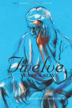 portada Twelve Years a Slave (the Original Book from Which the 2013 Movie '12 Years a Slave' Is Based) (Illustrated)