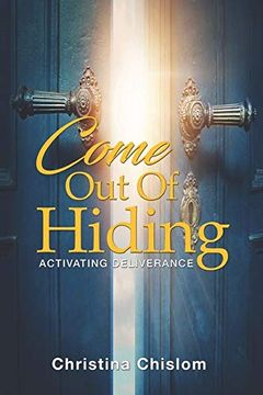 portada Come out of Hiding: Activating Deliverance (en Inglés)