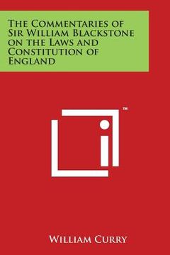 portada The Commentaries of Sir William Blackstone on the Laws and Constitution of England