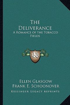 portada the deliverance: a romance of the tobacco fields (en Inglés)