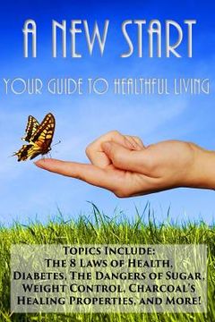 portada A New Start: Your Guide to Healthful Living (en Inglés)