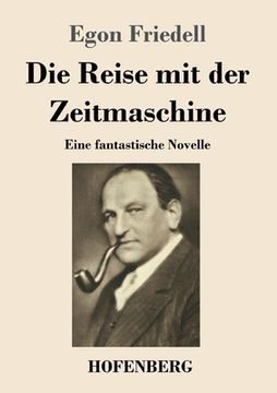 portada Die Reise mit der Zeitmaschine: Eine Fantastische Novelle (en Alemán)