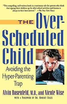 portada The Over-Scheduled Child: Avoiding the Hyper-Parenting Trap (en Inglés)
