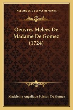portada Oeuvres Melees De Madame De Gomez (1724) (en Francés)