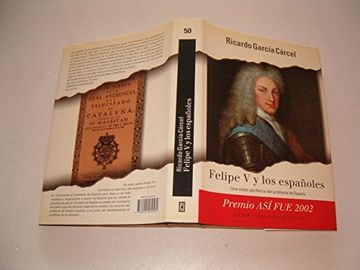 portada Felipe V y los españoles: una visión periférica del problema de España (in Spanish)