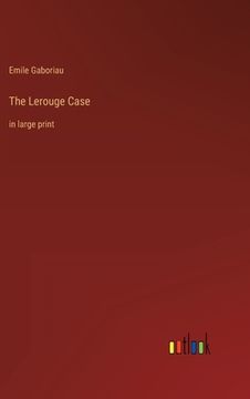portada The Lerouge Case: in large print