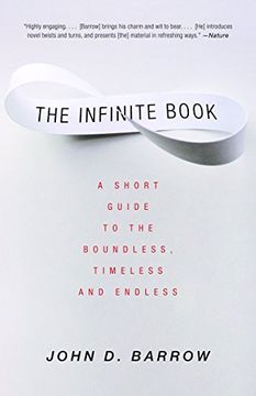 portada The Infinite Book: A Short Guide to the Boundless, Timeless and Endless (en Inglés)