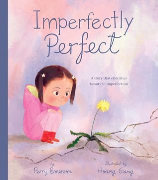 portada Imperfectly Perfect: A Story That Cherishes Beauty in Imperfection