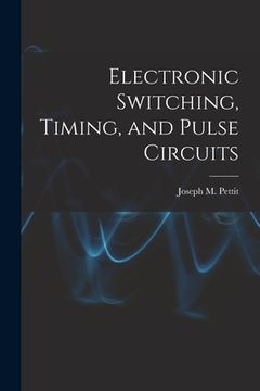 portada Electronic Switching, Timing, and Pulse Circuits (en Inglés)