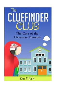 portada The CLUE FINDER CLUB: The Case of School Plankster (en Inglés)