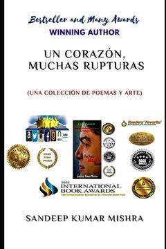 Un Corazón - Muchas Rupturas: Una Colección de Poemas y Arte