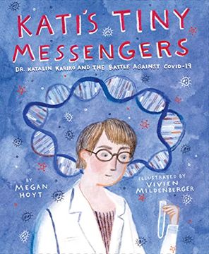 portada Kati's Tiny Messengers: Dr. Katalin Karikó and the Battle Against Covid-19 