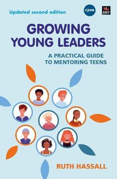 portada Growing Young Leaders: A Practical Guide to Mentoring Teens (en Inglés)