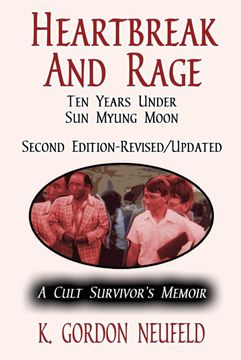 portada Heartbreak and Rage: Ten Years Under sun Myung Moon: A Cult Survivor's Memoir (en Inglés)