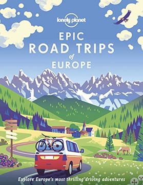 portada Lonely Planet Epic Road Trips of Europe (Lonely Planet Epic, 1) 