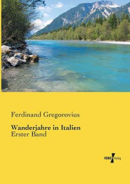 portada Wanderjahre in Italien: Erster Band (en Alemán)