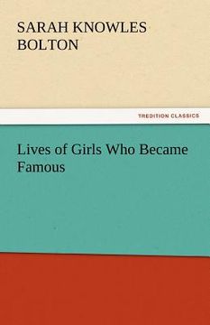 portada lives of girls who became famous (en Inglés)