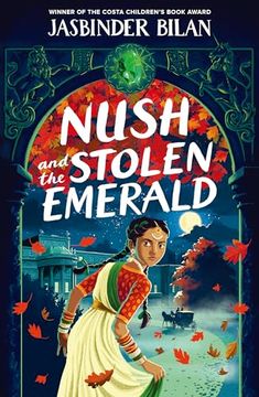 portada Nush and the Stolen Emerald: A Stunning Historical Adventure From the Costa Award-Winning Author of Asha & the Spirit Bird