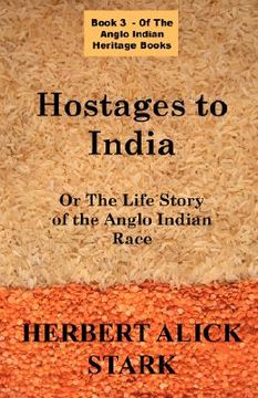 portada hostages to india: or the life story of the anglo indian race
