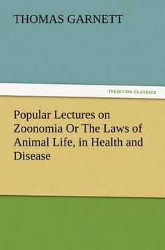 portada popular lectures on zoonomia or the laws of animal life, in health and disease